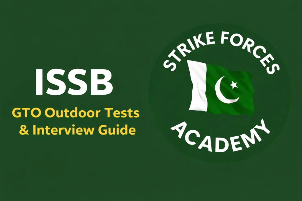 ISSB GTO Outdoor Tests, Group Discussion & Deputy President Interview – Complete Guide